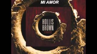 Hollis Brown - "Mi Amor"