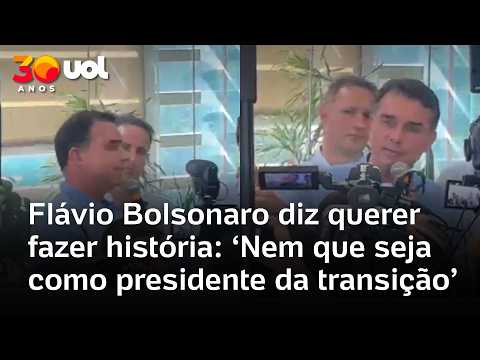 Flávio Bolsonaro diz querer fazer história: ‘Nem que seja como presidente da transição’; veja vídeo