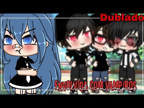🧛 Envolvida Com Vampiros ❤️ Mini Filme (Dublado) Gacha life 2