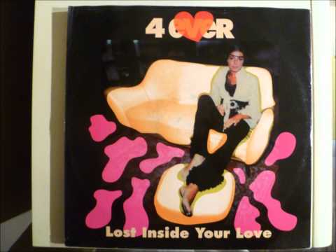 4 Ever - Lost Inside Your Love