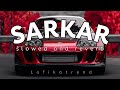 SARKAR Slowed And Reverb Lofi
