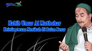 Download lagu Habib Umar Al Muthohar Keistimewaan Menikah Di Bulan Besar mp3 Download lagu Habib Umar Al Muthohar Keistimewaan Menikah Di Bulan Besar mp3