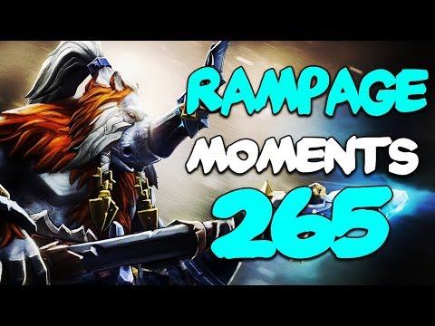 Dota 2 Rampage Moments Ep 265