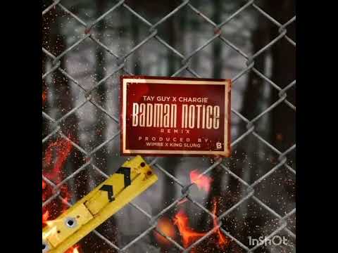 Tay Guy - Badman Notice. featuring Chargie (Official audio)