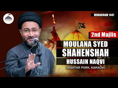 LIVE MAJLIS | Allama Shahenshah Hussain Naqvi | Nishtar Park Karachi | 2nd Muharram 1447 | 2025