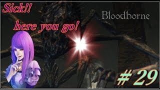 PS4®Pro 【女性実況】　~Blood borne~ 　　リスナーさん達と共闘！？　＃29