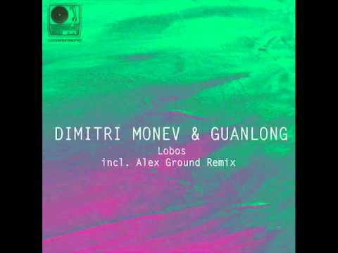 Dimitri Monev & Guanlong - Lobos (Alex Ground Remix)