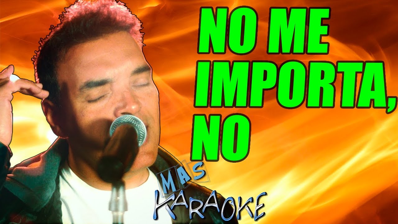 NO ME IMPORTA, NO