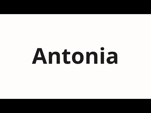 How to pronounce Antonia