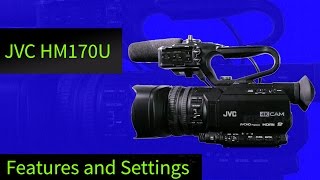 Video thumbnail for JVC GY-HM170 /JVC GY-HM200 Features & Settings: Who would use it and why by Media Hammock