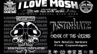 JustinHate - Order Of The Vulture (I LOVE MOSH: HEAVYWEIGHT COMPILATION VOL 7)
