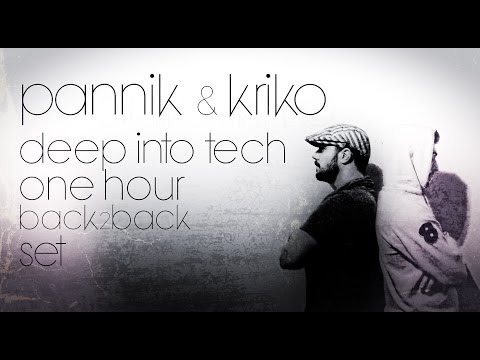 DEEP into TECH // Pannik & Kriko // 1 Hour Back 2 Back DJ Set