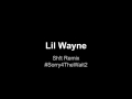 Lil Wayne - Sh!t Remix - #Sorry4TheWait2 