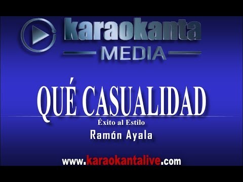 Karaokanta - Ramón Ayala - Qué casualidad