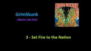 Grimskunk - Set Fire to the Nation (Set Fire! 2012)