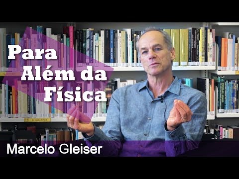 Marcelo Gleiser - Beyond Physics
