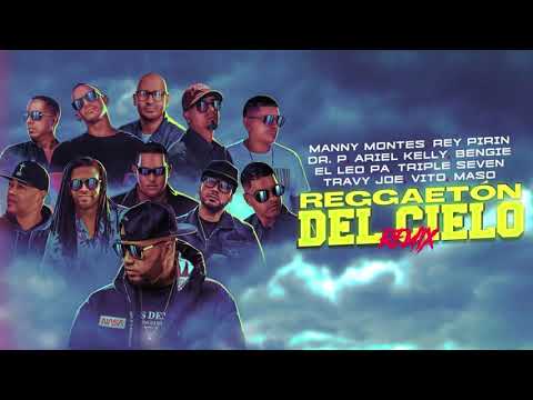 Reggaeton Del Cielo (Remix) Manny Montes Ft Ariel Kelly, El Leo Pa, Travy Joe y Maso El Presidente