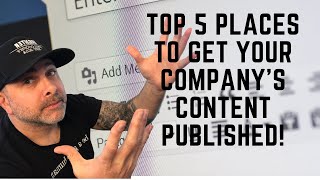 The Top 5 Places To Publish Your Company's Content (For FREE in 2020 and 2021)