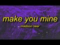 Madison Beer - Make You Mine (Lyrics) | i i i wanna feel feel feel wanna taste taste taste