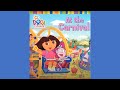 Dora AT THE CARNIVAL Read Aloud Dora The Explorer Read Aloud English Children S Books