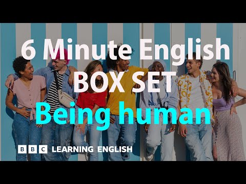 BOX SET: 6 Minute English - 'Being human' English mega-class! 30 minutes of new vocab!