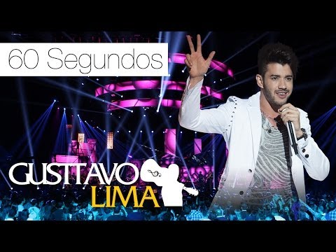 Gusttavo Lima - 60 Segundos - [DVD Ao Vivo Em São Paulo] (Clipe Oficial)