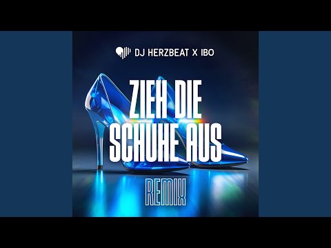 Zieh die Schuhe aus (Remix)