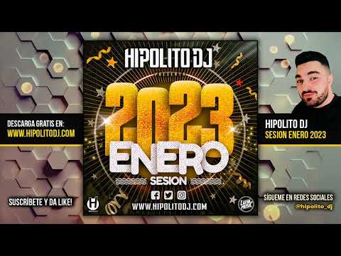 17.Hipolito Dj - Sesion Enero 2023 (Reggaeton, Latin, Rumbaton, Tiktok, Dembow, EDM)