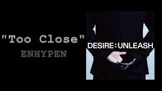 Download lagu ENHYPEN - Too Close ( 1 HOUR ) mp3
