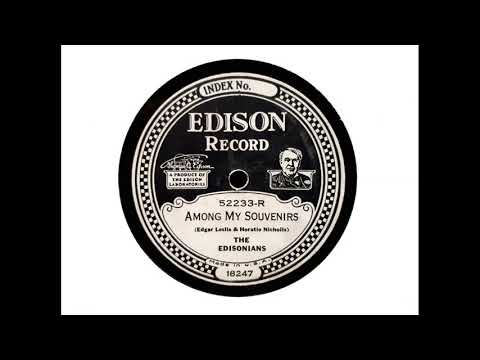 The Edisonians - Among My Souvenirs (Leslie & Nicholls) (1928)