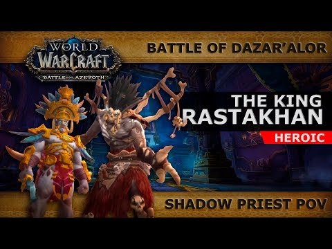 Battle of Dazar'alor - King Rastakhan - Heroic - Shadow Priest POV