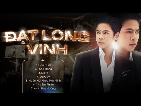 PLaylist Nhạc Trẻ "Đạt Long Vinh" Thịnh Hành Hot Nhất 2025 - Hoa Cưới, Pháo Hồng, Si Mê, Dã Quỳ...