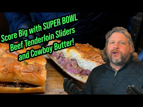 Score Big with SUPER BOWL Beef Tenderloin Sliders and Cowboy Butter Recipe