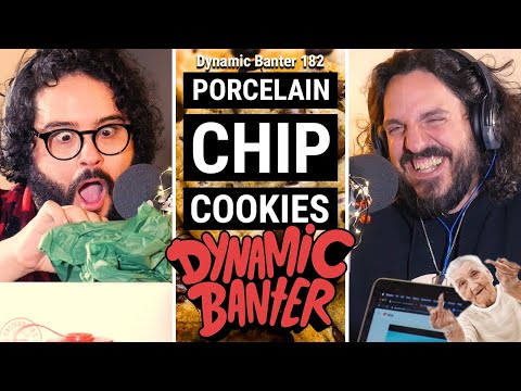 Dynamic Banter 182 - Porcelain Chip Cookies