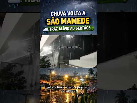 CHUVA VOLTA A SÃO MAMEDE E TRAZ ALÍVIO AO SERTÃO!  #chuvas #nordeste #paraíba