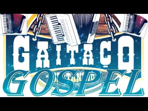 25 MELHORES MUSICAS GOSPEL GAUCHA- SÓ GAITAÇO