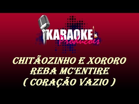 Coracão Vazio (we're All Alone One) Participacao Chitãozinho & Xororo - Reba McEntire