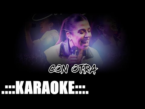 Eugenia Quevedo, LBC Con otra ( KARAOKE PREM ♪ )