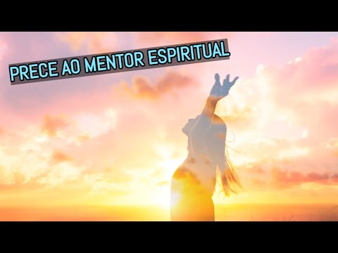 PRAYER TO THE SPIRITUAL MENTOR | Spiritist Prayer