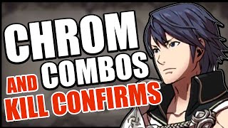 Chrom Combo and Kill Confirm Guide