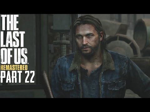The Last Of Us Remastered Grounded Mode Walkthrough Part 22 - Tommy - PS4 Gameplay 1080P