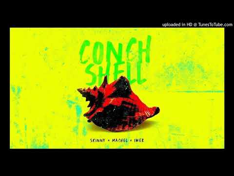 Skinny Fabulous ,Machel Montano ,Iwer George - Conch Shell( soca 2020) dy production