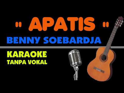 APATIS - Benny Soebardja. Karaoke - tanpa vokal.