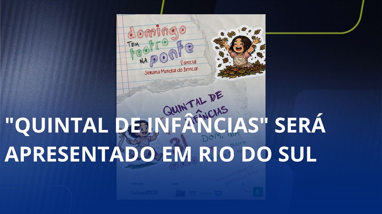 Peça “Quintal de Infâncias” será apresentada em Rio do Sul