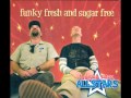 Sugar Free Allstars Funky Fresh and Sugar Free 10 The Train Beat Song