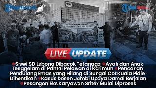 LIVE UPDATE SORE: Siswi SD di Lebok Dibacok Tetangga, Ayah dan Anak Tenggelam di Pantai Pelawan
