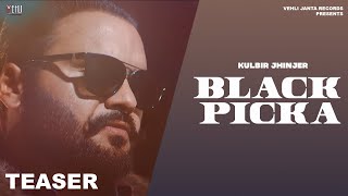 Black Picka - Kulbir Jhinjer (Teaser) Vehli Janta Records (Full Song Releasing On 5 July)