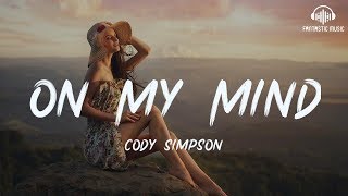 Cody Simpson - On My Mind [ lyric ]