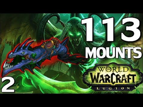Every Mount From WoW Legion & How To Obtain Them Part 2 Video