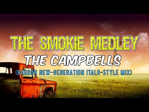 The Smokie Medley (The Campbells - Barron New-Generation Italo-Style Mix)